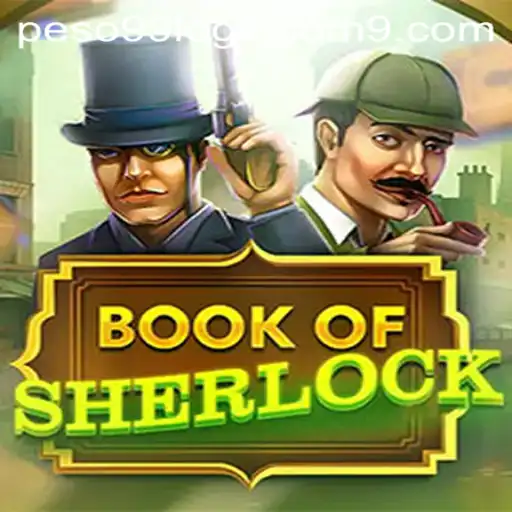 Discover the Thrilling World of BookOfSherlock and Secure Access with Peso99.com Login