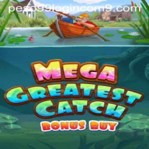 Explore MegaGreatestCatchBonusBuy: A Dive into Exciting Gameplay
