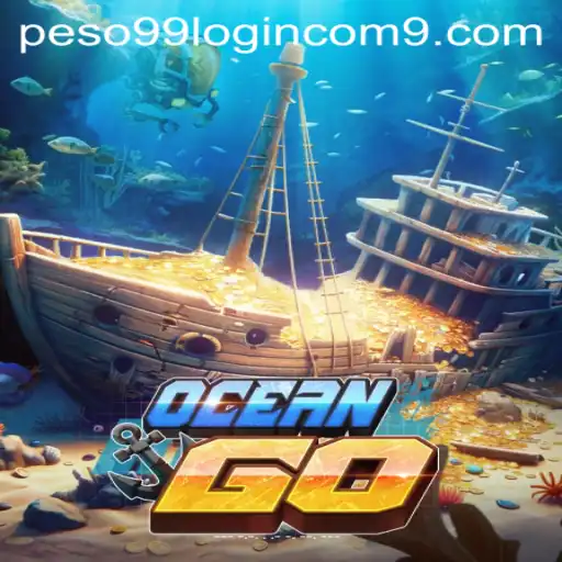 Dive into the World of OceanGO: A Comprehensive Guide with peso99.com Login